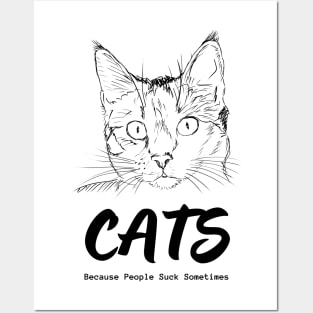 Cats - Because People Suck Sometimes - Black Version Posters and Art
